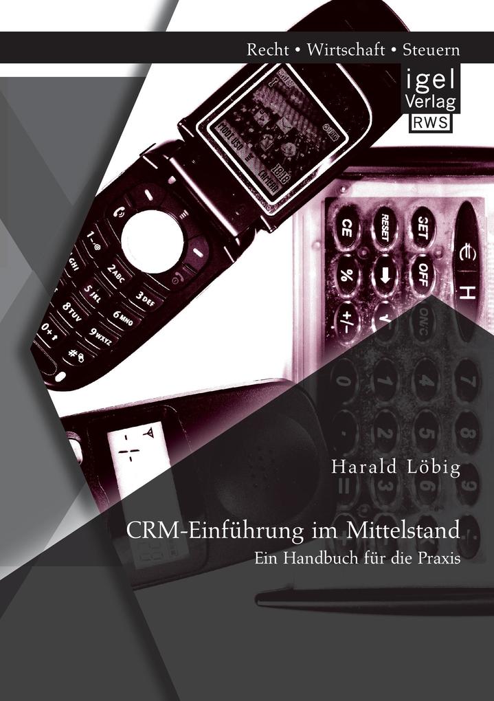 CRM-Einführung im Mittelstand: Ein Handbuch für die Praxis