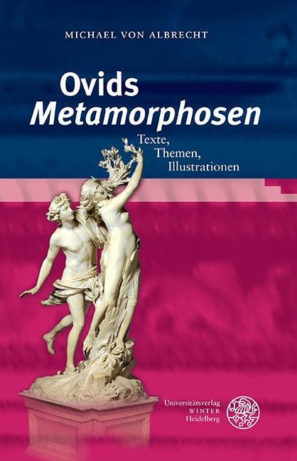 Ovids ‚Metamorphosen‘: Texte, Themen, Illustrationen (Heidelberger Studienhefte zur Altertumswissenschaft) - Bild 3