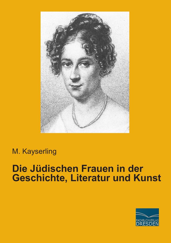 Die Jüdischen Frauen in der Geschichte Literatur und Kunst
