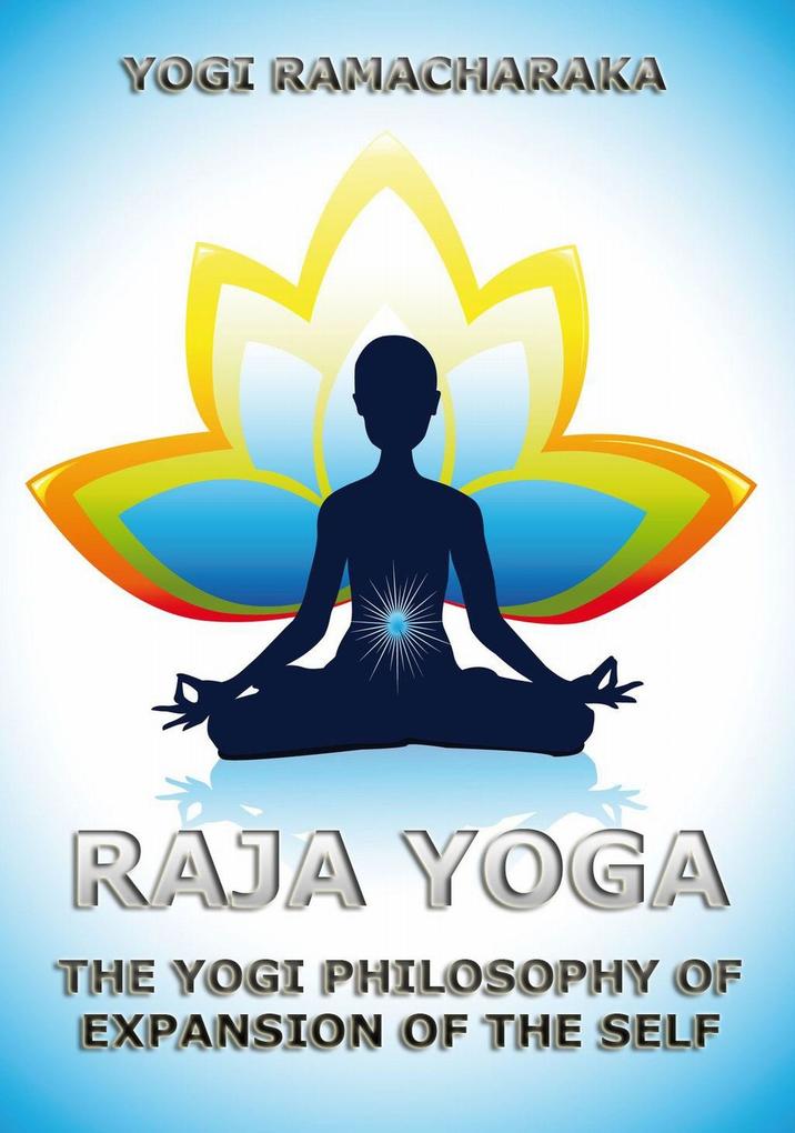 Raja Yoga - Yogi Ramacharaka/ William Walker Atkinson