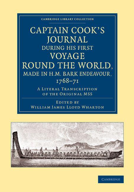 Captain Cook's Journal During His First Voyage Round the World Made in H.M. Bark Endeavour 1768 71