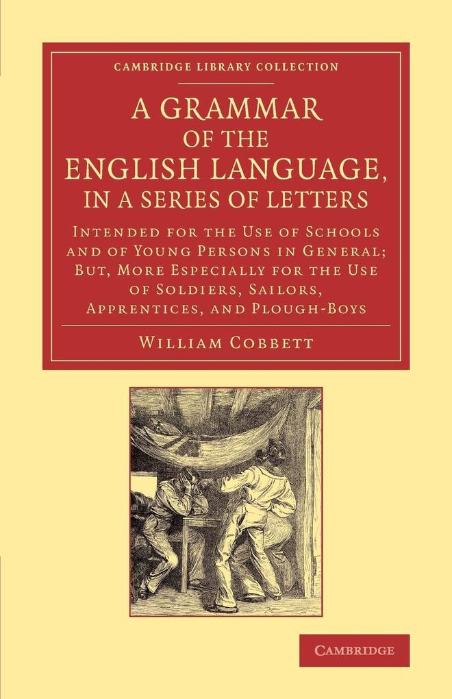 A Grammar of the English Language in a Series of Letters - William Cobbett