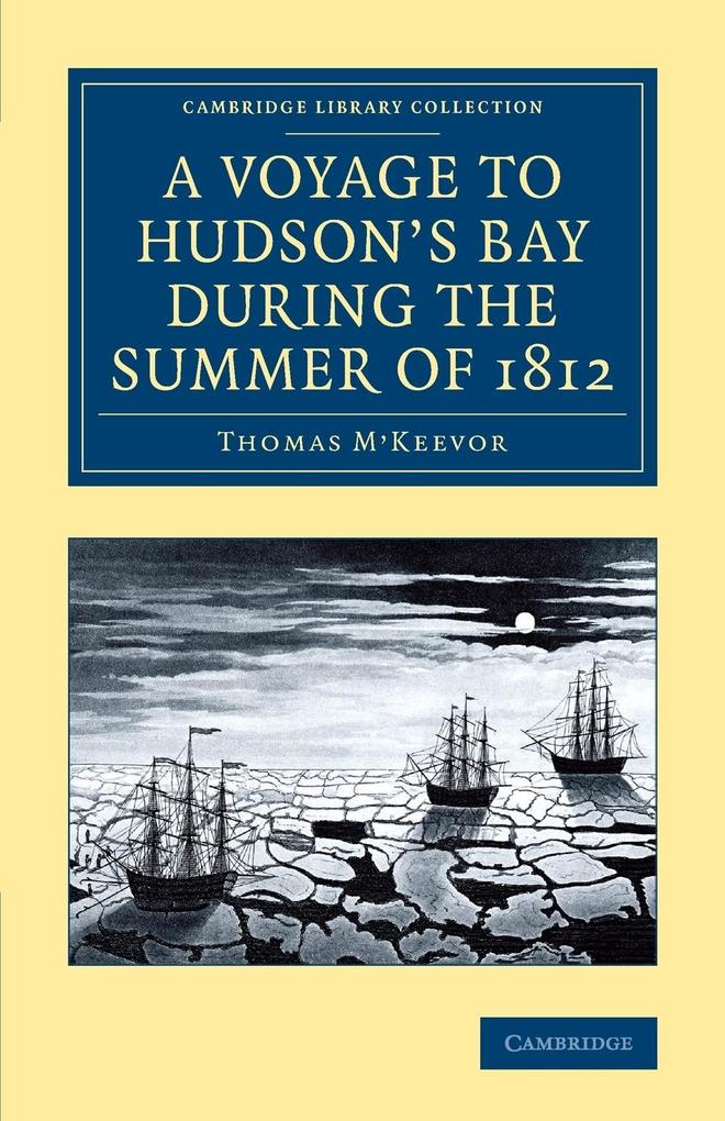 A Voyage to Hudson‘s Bay During the Summer of 1812
