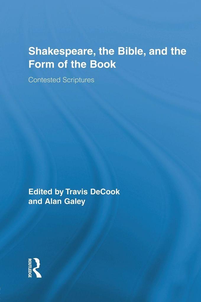 Shakespeare the Bible and the Form of the Book