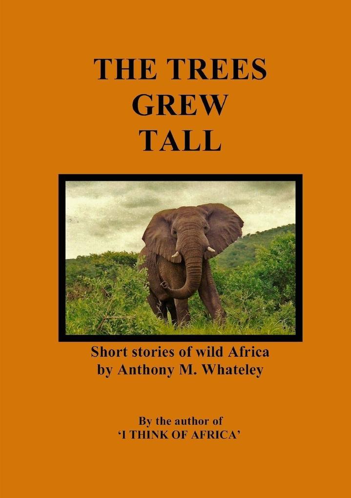 The Trees Grew Tall