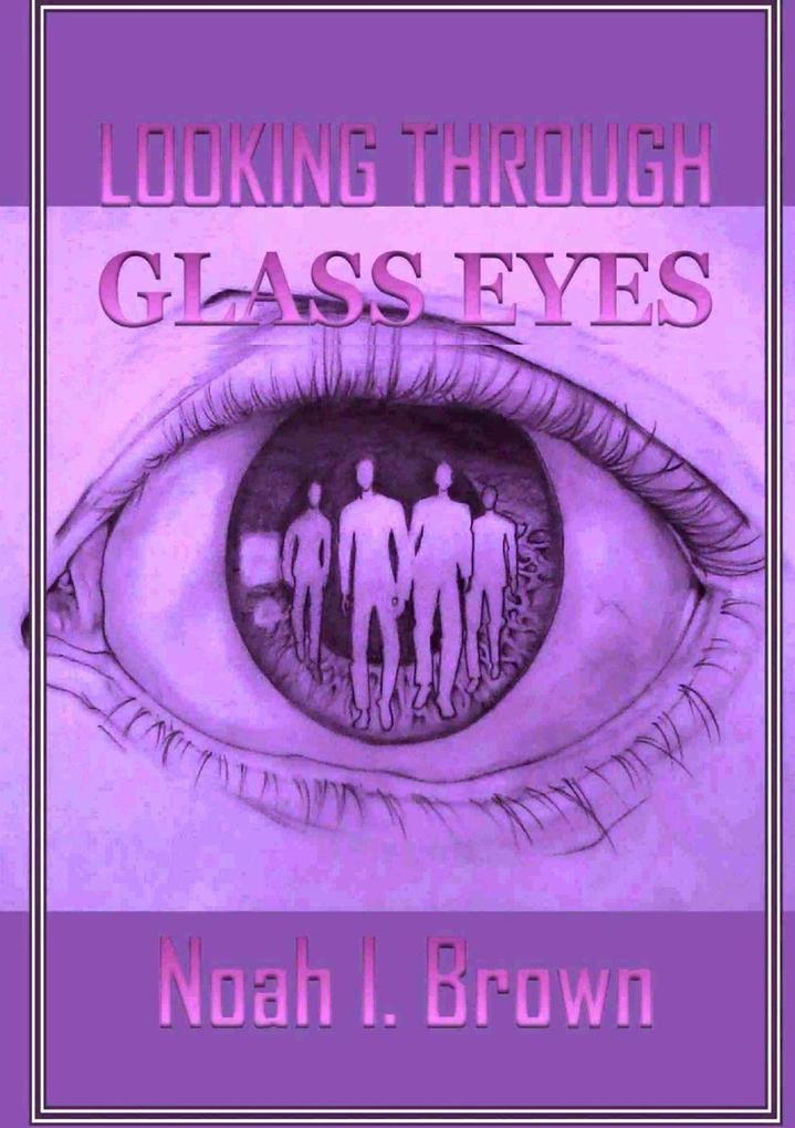 Looking Through Glass Eyes
