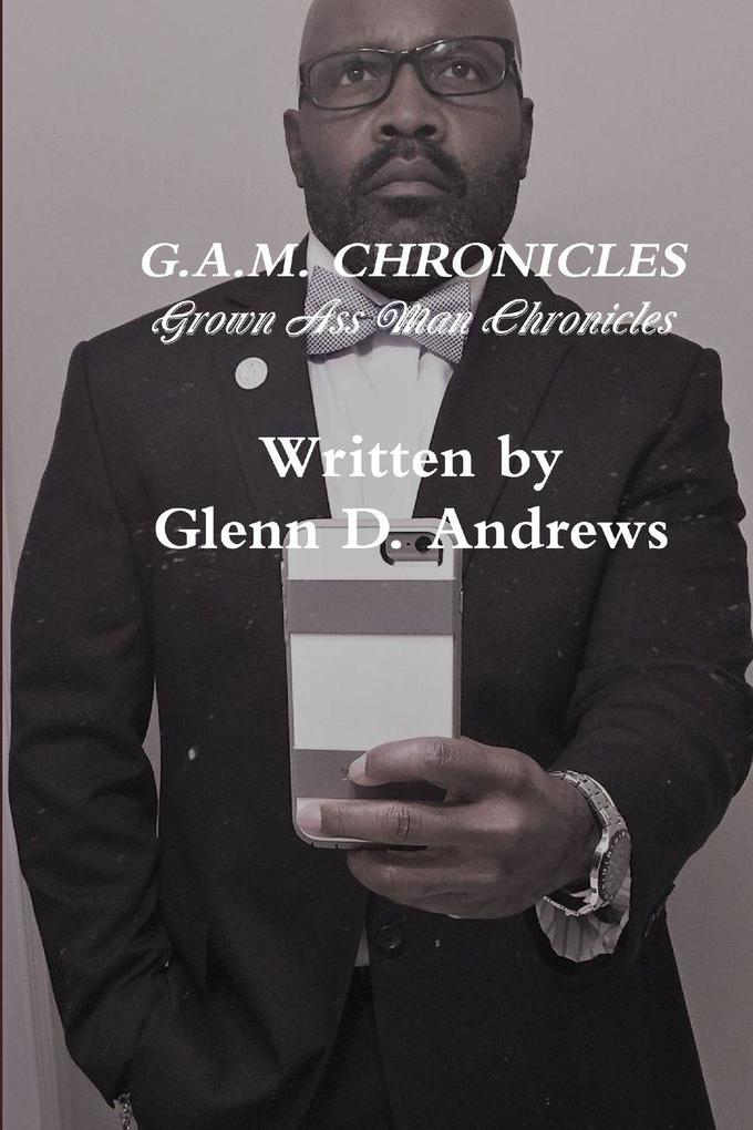 G.A.M. CHRONICLES