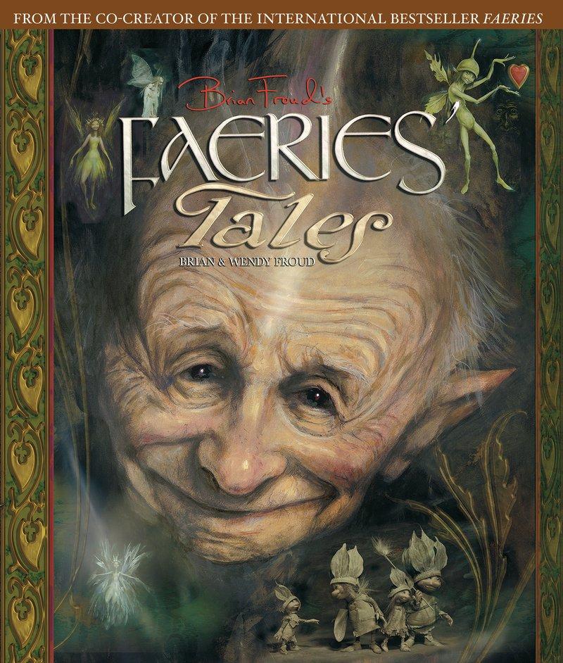 Brian Froud‘s Faeries‘ Tales