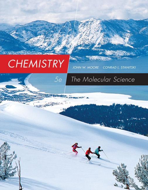 Chemistry: The Molecular Science Loose-Leaf Version - John W. Moore/ Conrad L. Stanitski