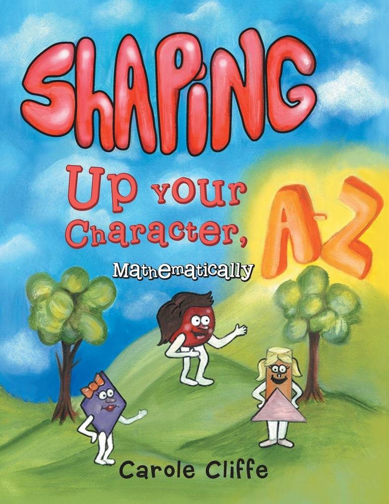 Shaping Up Your Character A to Z-Mathematically