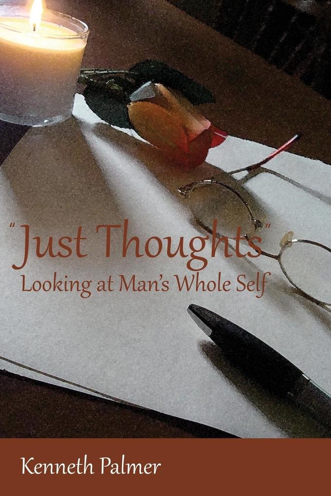 Just Thoughts Looking at Man‘s Whole Self