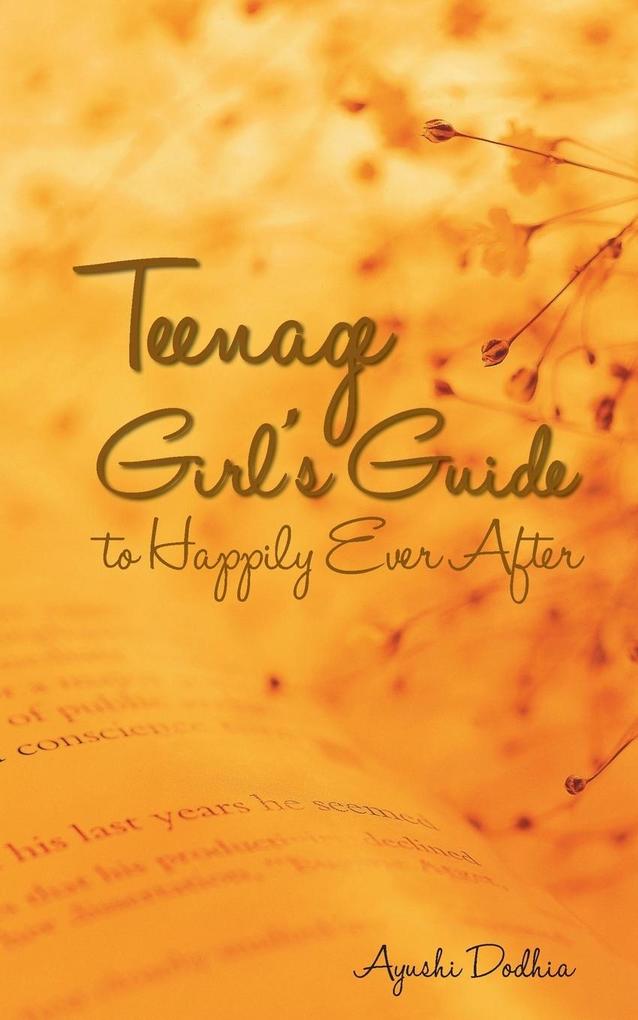 Teenage Girl‘s Guide to Happily Ever After