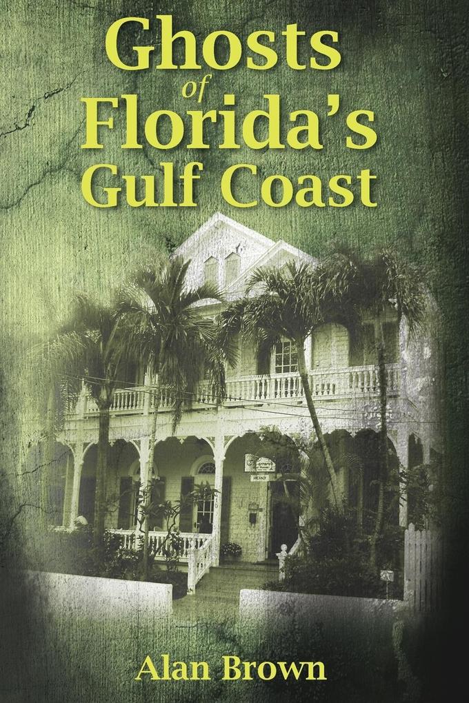 Ghosts of Florida‘s Gulf Coast