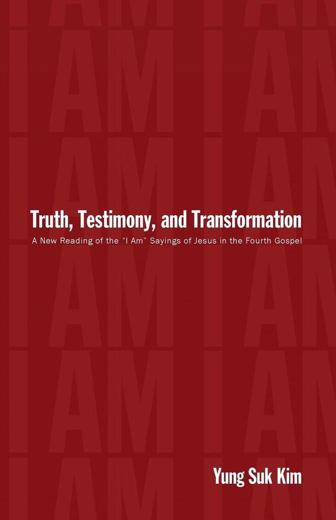 Truth Testimony and Transformation