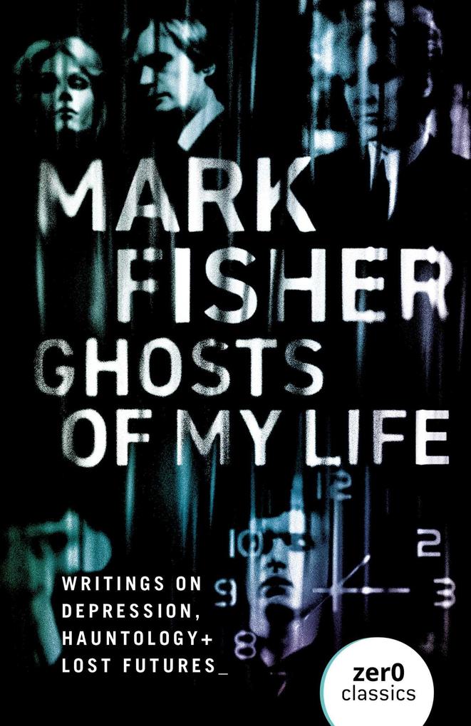 Zer0 Books Ghosts Of My Life