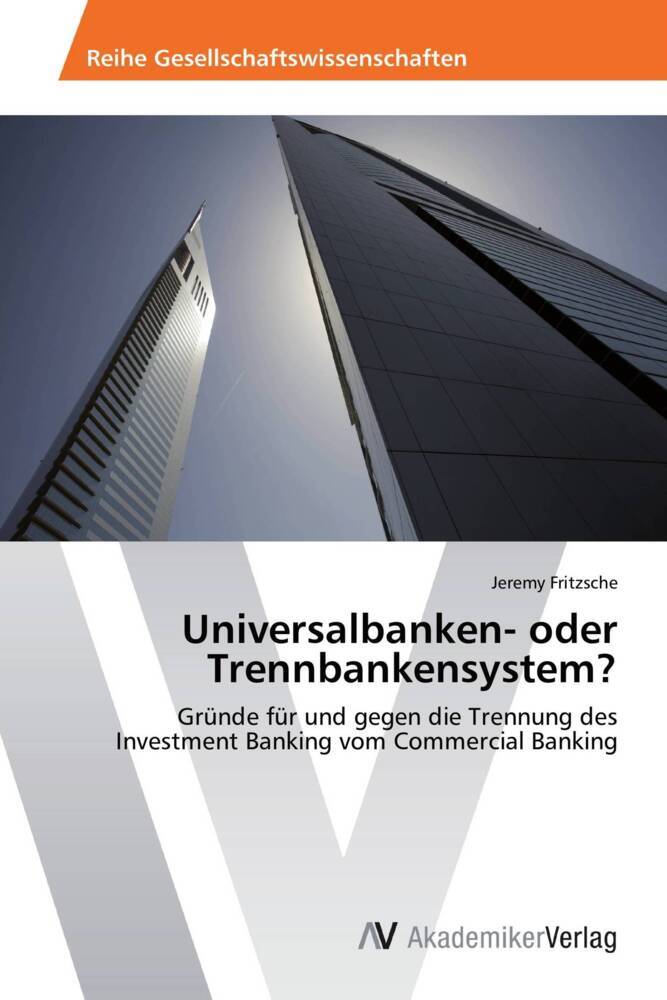 Universalbanken- oder Trennbankensystem?