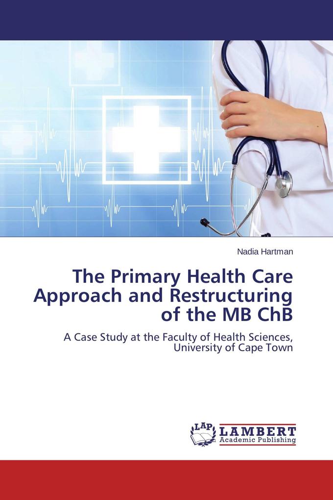 The Primary Health Care Approach and Restructuring of the MB ChB