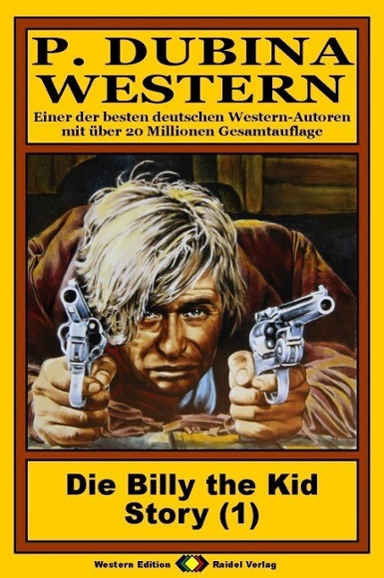 P. Dubina Western Bd. 01: Die Billy the Kid Story (1. Teil)