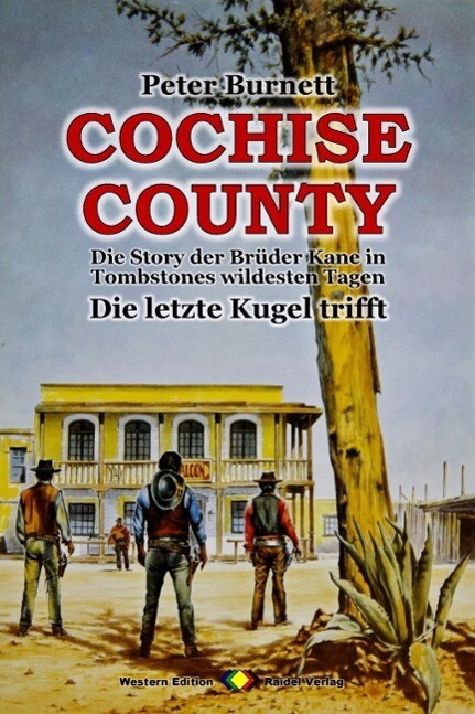 COCHISE COUNTY Bd. 01: Die letzte Kugel trifft