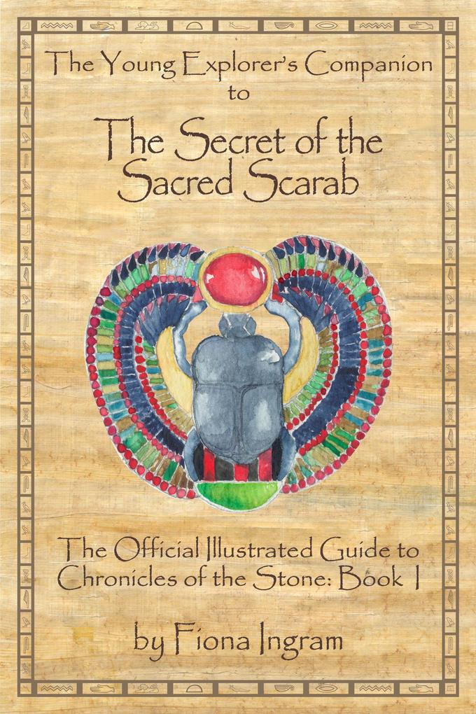 The Young Explorer‘s Companion to The Secret of the Sacred Scarab