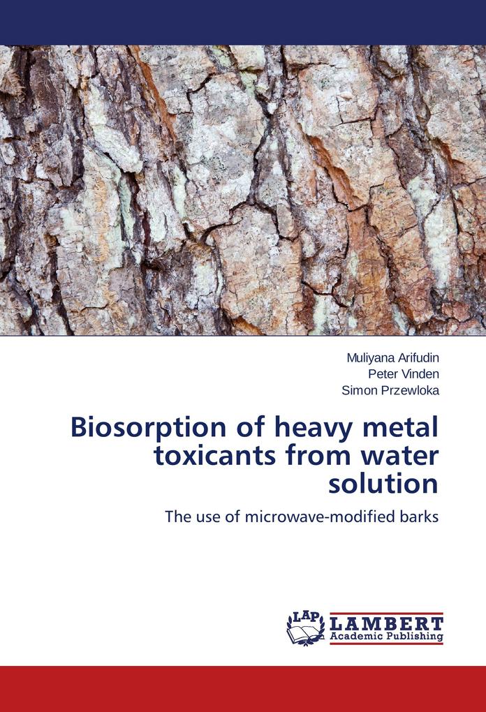 Biosorption of heavy metal toxicants from water solution