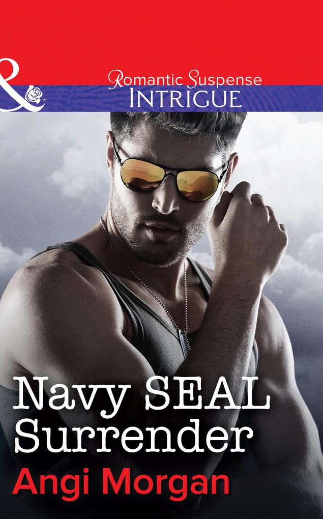 Navy Seal Surrender (Mills & Boon Intrigue)