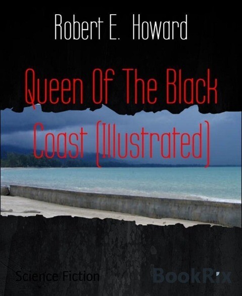 Queen Of The Black Coast (Illustrated)
