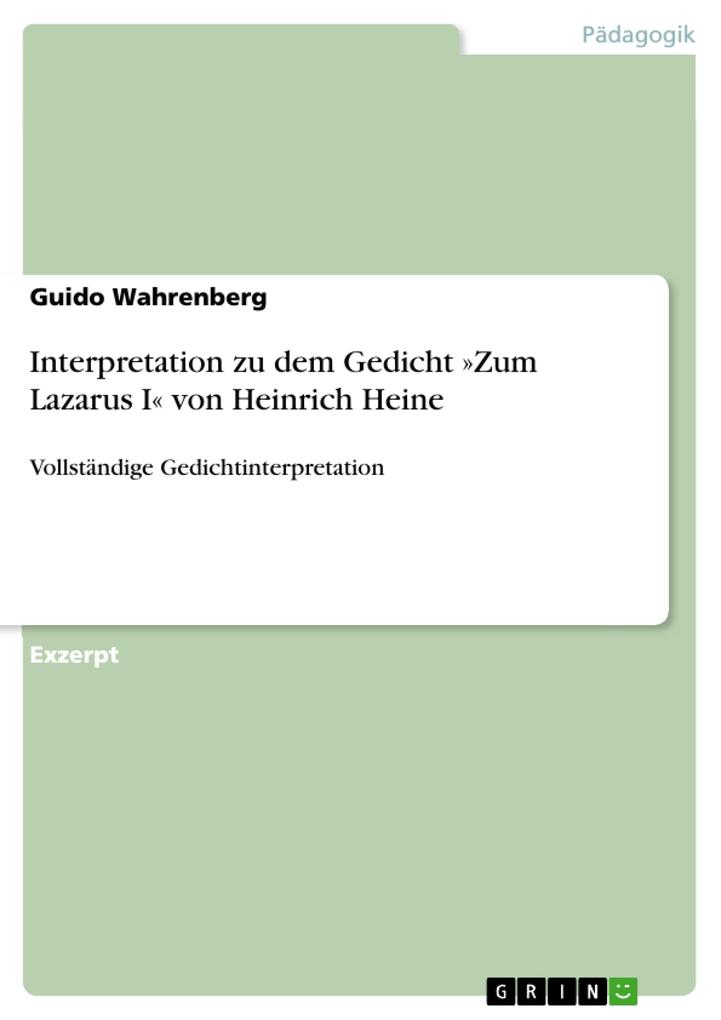 Interpretation zu dem Gedicht »Zum Lazarus I« von Heinrich Heine