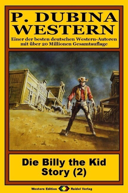 P. Dubina Western Bd. 02: Die Billy the Kid Story (2. Teil)