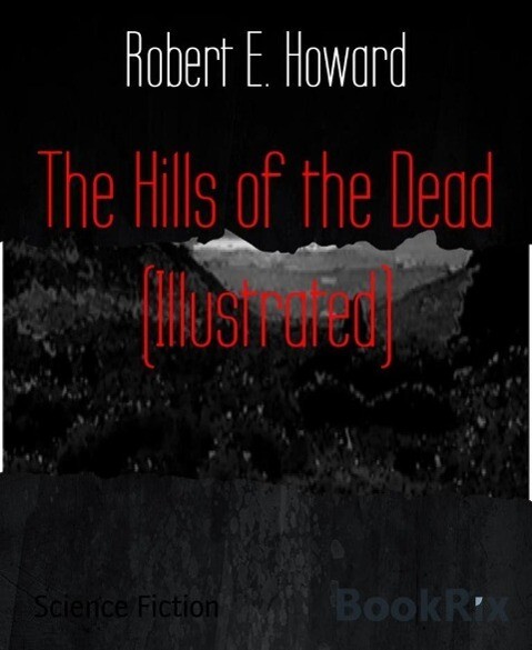 The Hills of the Dead (Illustrated)