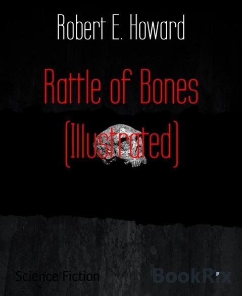 Rattle of Bones (Illustrated)