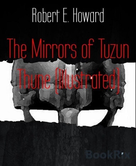 The Mirrors of Tuzun Thune (Illustrated)