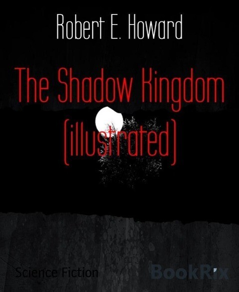 The Shadow Kingdom (illustrated)