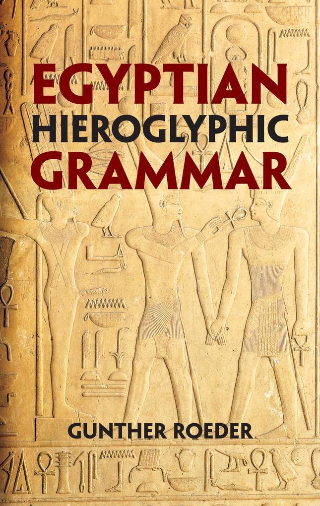 Egyptian Hieroglyphic Grammar