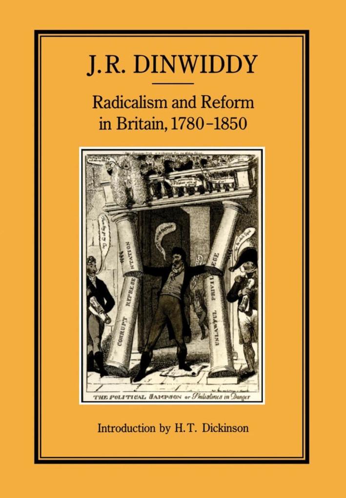 Radicalism and Reform in Britain 1780-1850