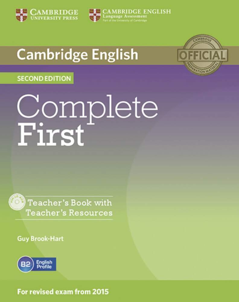 Complete First - Second Edition. Teacher‘s Book with Teacher‘s Resource CD-ROM