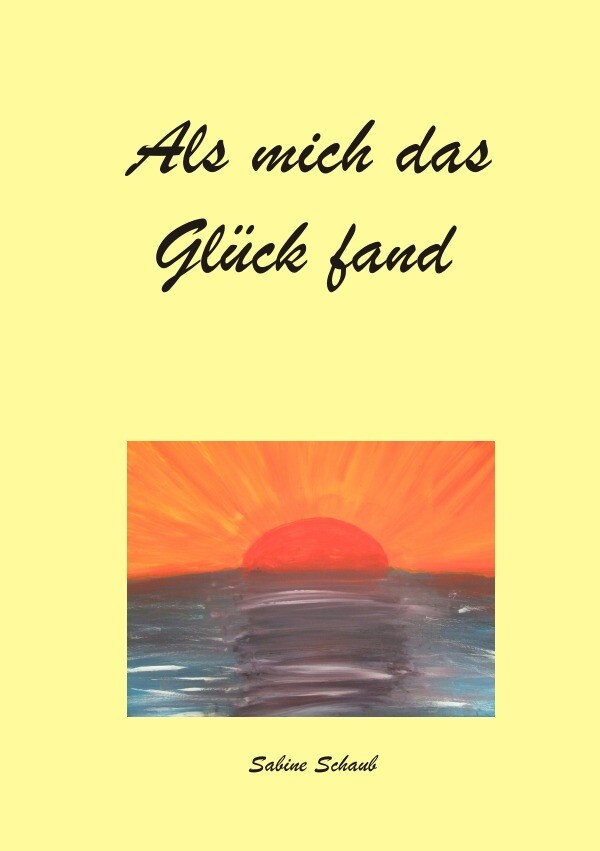 Image of Als mich das Glück fand