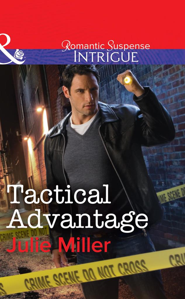 Tactical Advantage (Mills & Boon Intrigue) (The Precinct: Task Force Book 3)