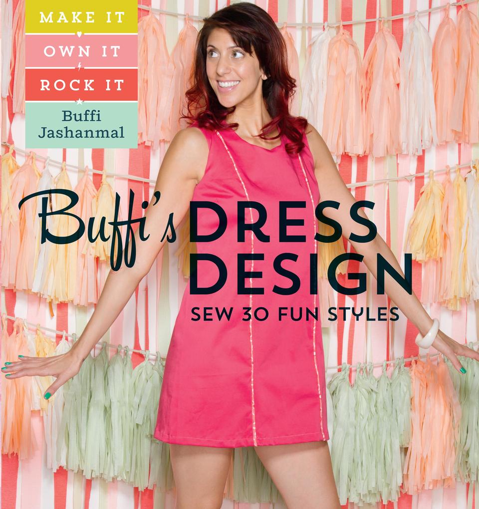 Buffi‘s Dress : Sew 30 Fun Styles