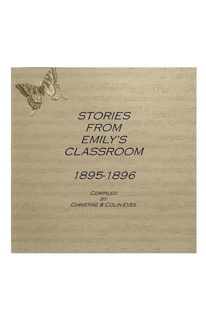 STORIES FROM EMILY'S CLASSROOM 1895-1896