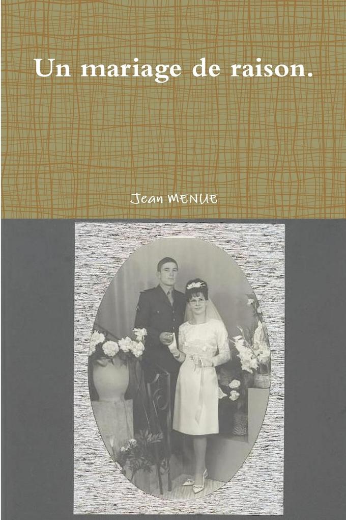 Un Mariage de Raison.