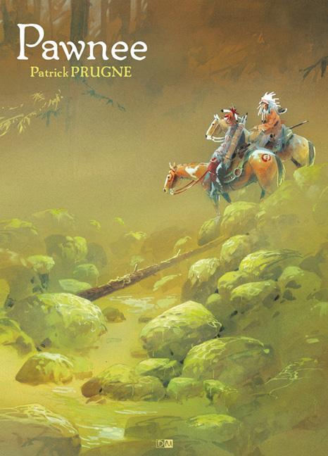 Patrick Prugne ~ Pawnee - Bild 5
