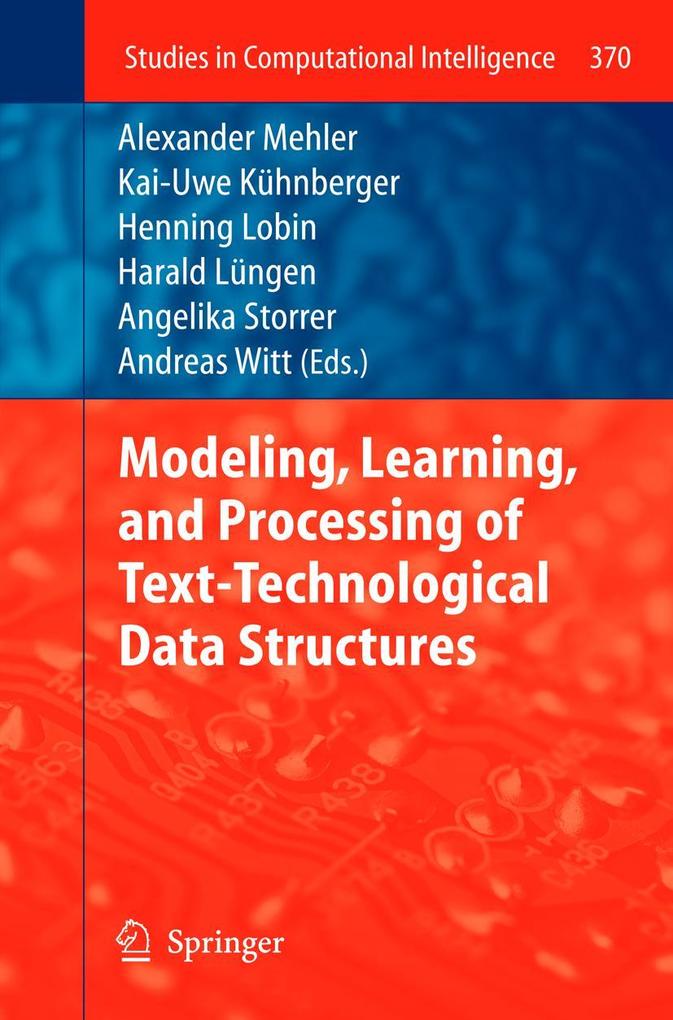Modeling Learning and Processing of Text-Technological Data Structures