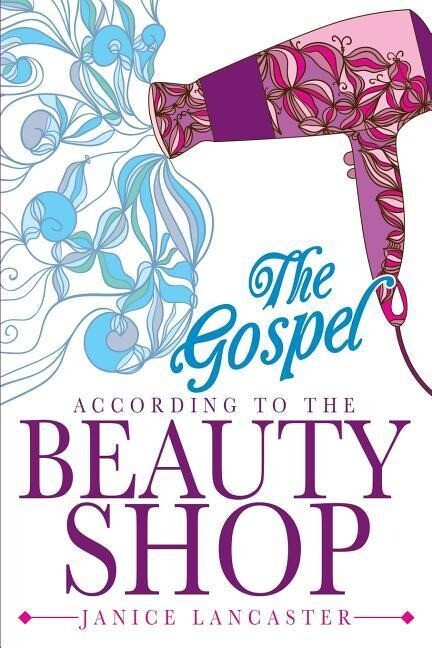 The Gospel According to the Beauty Shop