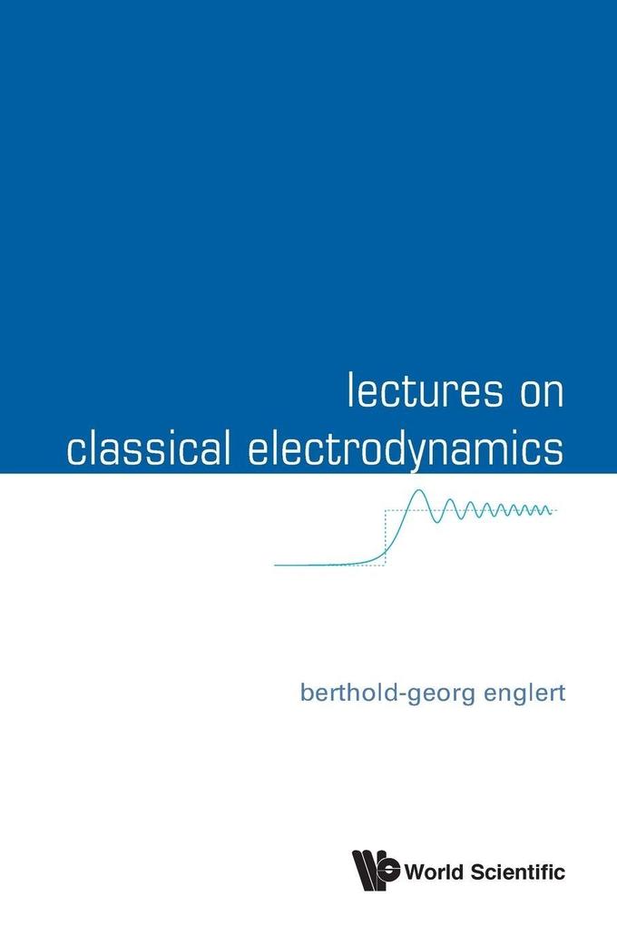 LECTURES ON CLASSICAL ELECTRODYNAMICS