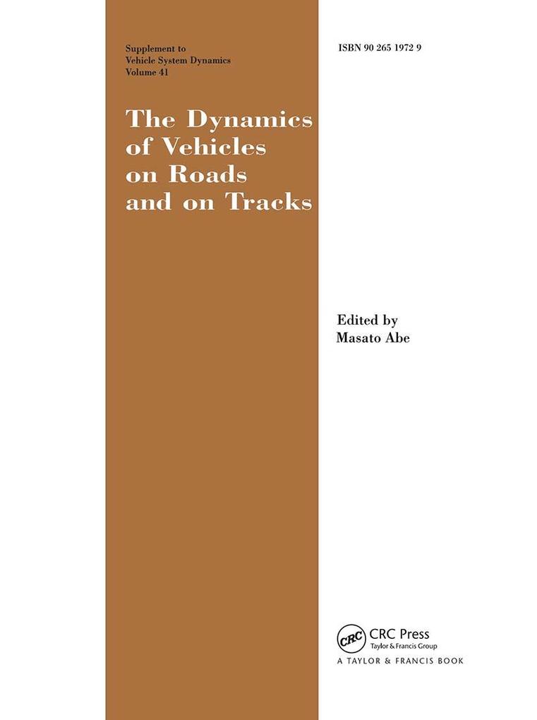 The Dynamics of Vehicles on Roads and on Tracks Supplement to Vehicle System Dynamics