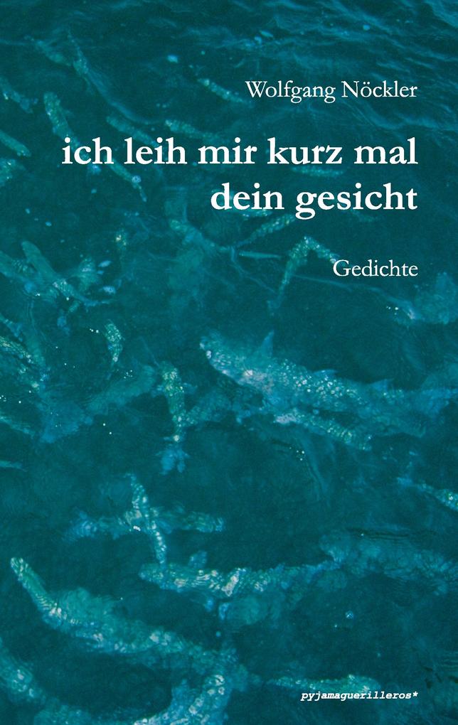 Image of Ich leih mir kurz mal dein Gesicht