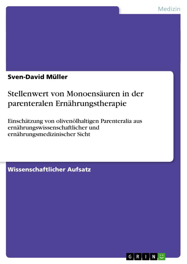 Stellenwert von Monoensäuren in der parenteralen Ernährungstherapie - Sven-David Müller