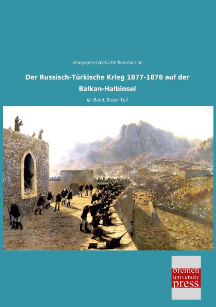 Der Russisch-Türkische Krieg 1877-1878 auf der Balkan-Halbinsel