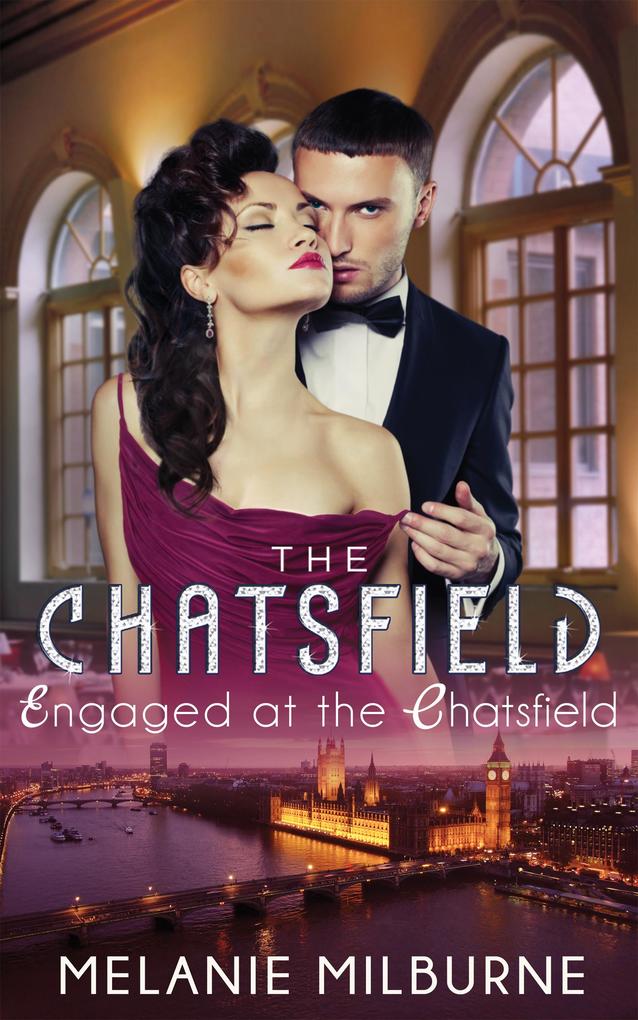 Engaged at The Chatsfield (Mills & Boon Short Stories)